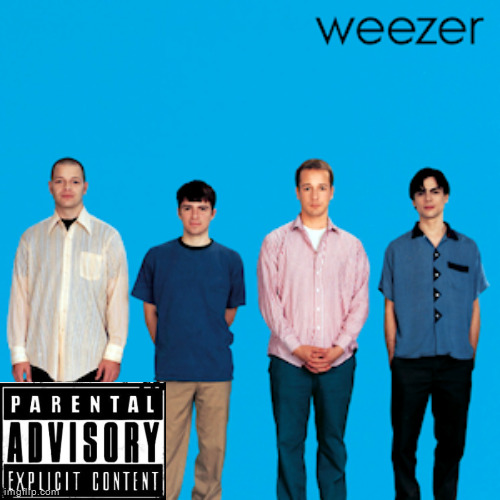 weezer | image tagged in weezer | made w/ Imgflip meme maker