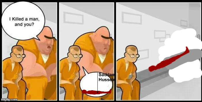 saddam | image tagged in prisoners blank | made w/ Imgflip meme maker