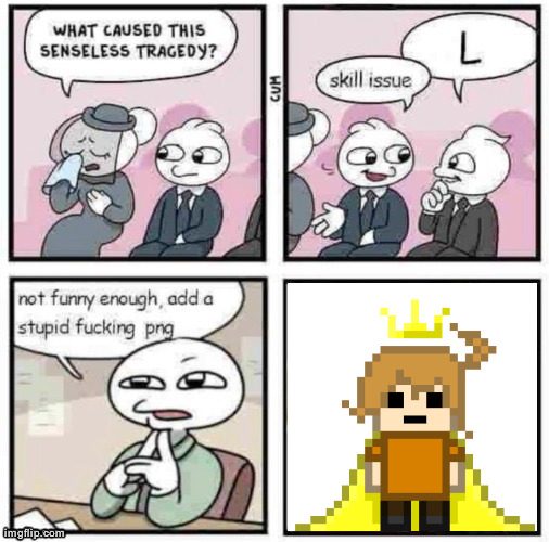 stupid fucking png | image tagged in stupid fucking png | made w/ Imgflip meme maker