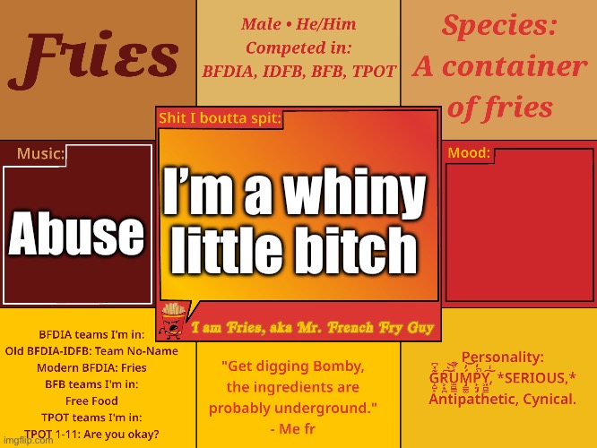 Fries' Announcement Template V1 | I’m a whiny little bitch; Abuse | image tagged in fries' announcement template v1 | made w/ Imgflip meme maker