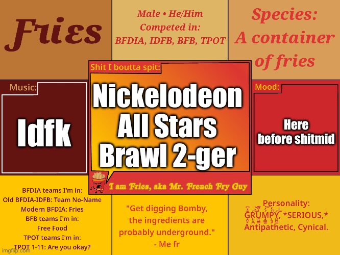 Fries' Announcement Template V1 | Nickelodeon All Stars Brawl 2-ger; Idfk; Here before shitmid | image tagged in fries' announcement template v1 | made w/ Imgflip meme maker