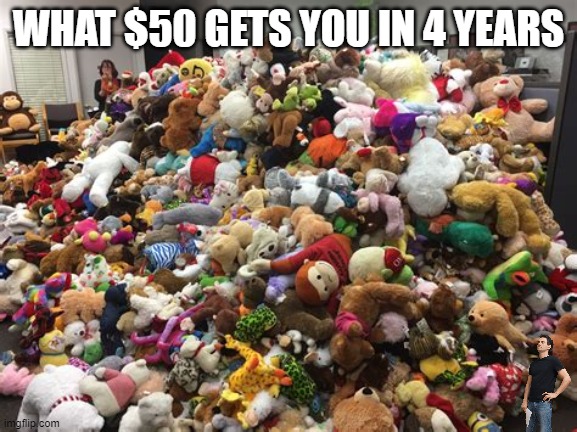 WHAT $50 GETS YOU IN 4 YEARS | made w/ Imgflip meme maker