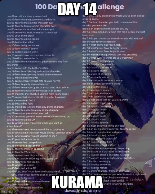 100 day anime challenge | DAY 14; KURAMA | image tagged in 100 day anime challenge | made w/ Imgflip meme maker