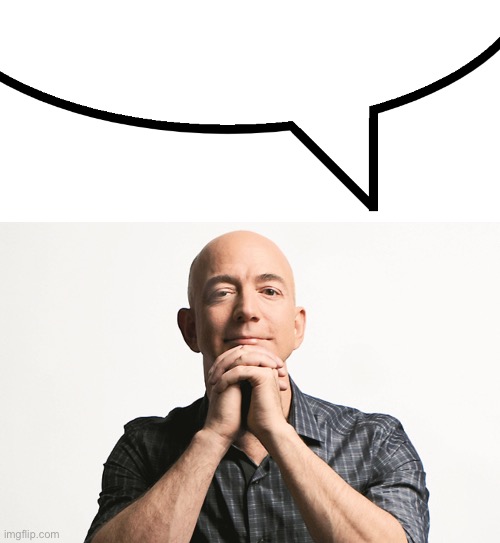 image tagged in speech bubble,jeff bezos looking like godfather | made w/ Imgflip meme maker