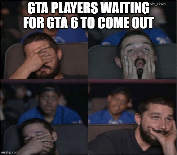 its not coming out until like 2025... which is actually next year oh- | GTA PLAYERS WAITING FOR GTA 6 TO COME OUT | image tagged in impatient shia,memes | made w/ Imgflip meme maker