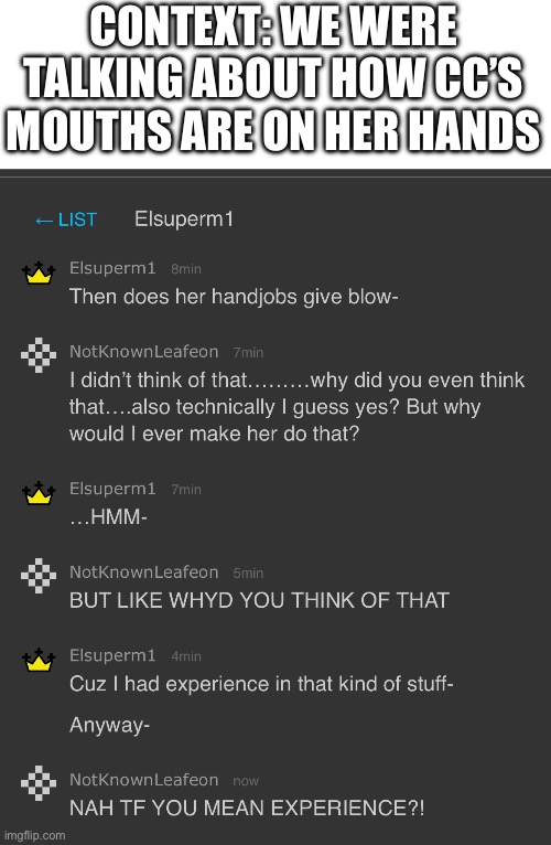 Like bro wtf | CONTEXT: WE WERE TALKING ABOUT HOW CC’S MOUTHS ARE ON HER HANDS | made w/ Imgflip meme maker