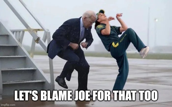 LET'S BLAME JOE FOR THAT TOO | made w/ Imgflip meme maker