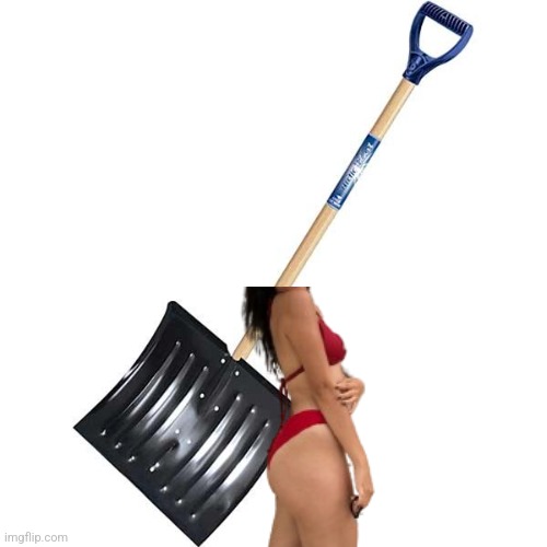 Sexy shovel | image tagged in shovel | made w/ Imgflip meme maker