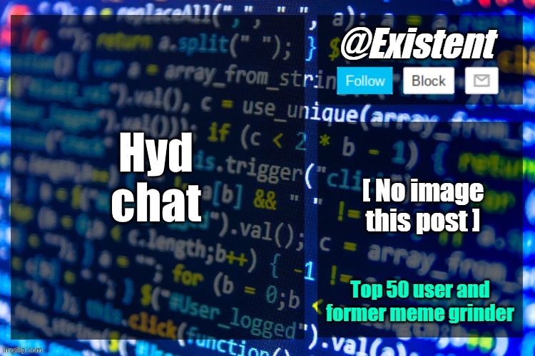 existent announcement temp | Hyd chat | image tagged in existent announcement temp | made w/ Imgflip meme maker
