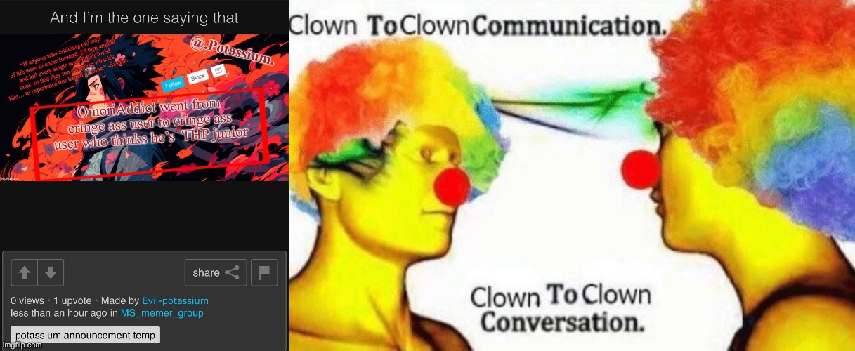 image tagged in clown to clown conversation | made w/ Imgflip meme maker