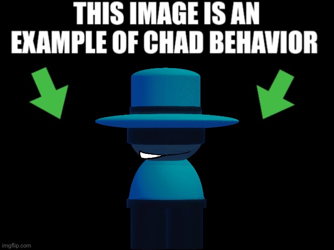 This image is an example of chad behavior dark mode | image tagged in this image is an example of chad behavior dark mode | made w/ Imgflip meme maker