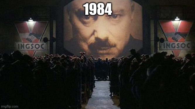 1984 | 1984 | image tagged in 1984 | made w/ Imgflip meme maker