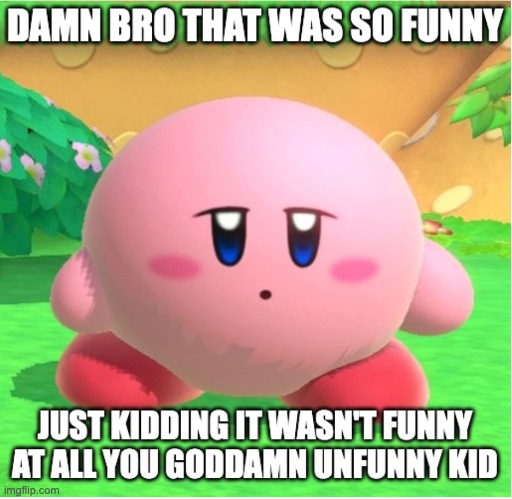 image tagged in damn bro that was so funny | made w/ Imgflip meme maker