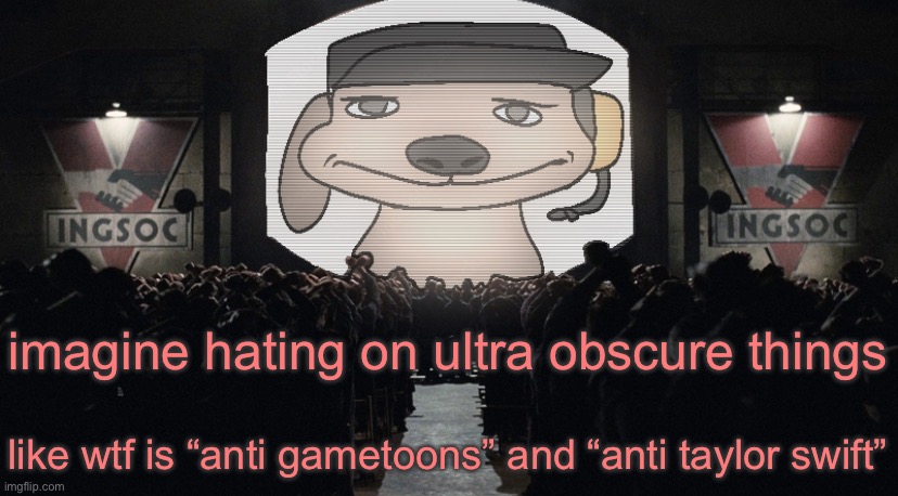 big chuckle | imagine hating on ultra obscure things; like wtf is “anti gametoons” and “anti taylor swift” | image tagged in big chuckle | made w/ Imgflip meme maker