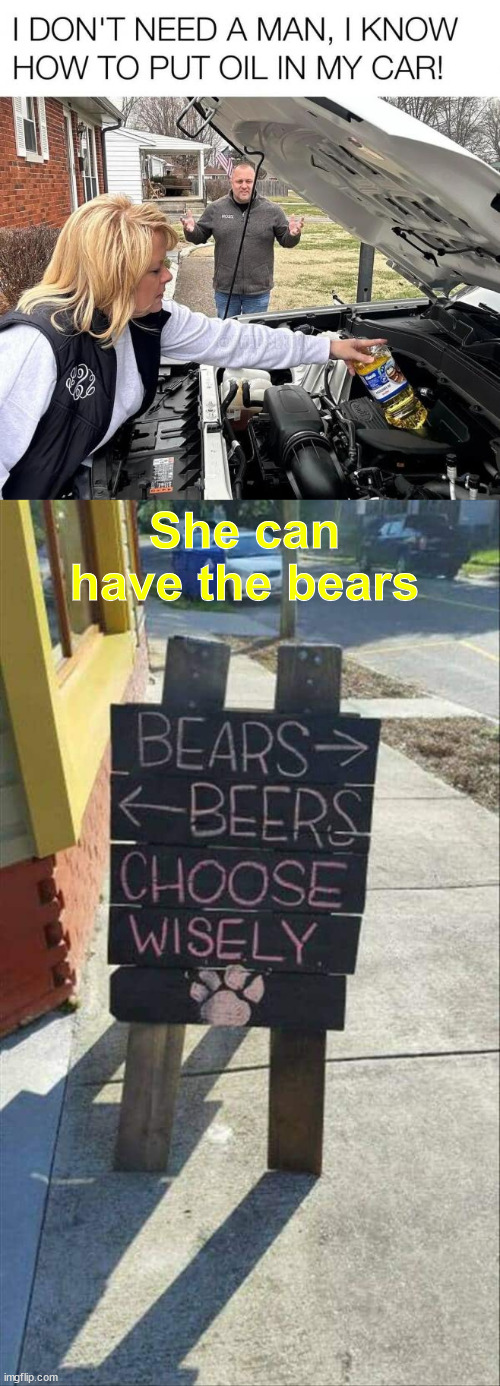 I'll take the beers | She can have the bears | image tagged in eye roll,bears,or,beers | made w/ Imgflip meme maker