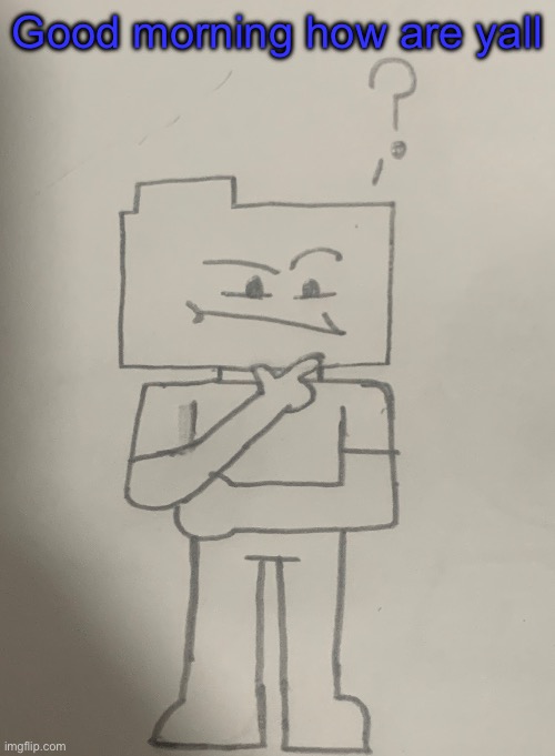 Confused Ron remake, although it’s the same fucking thing | Good morning how are yall | image tagged in confused ron remake although it s the same fucking thing | made w/ Imgflip meme maker