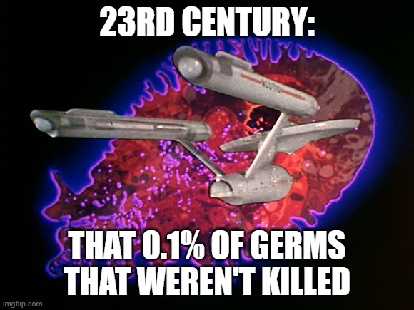 23RD CENTURY: THAT 0.1% OF GERMS THAT WEREN'T KILLED | made w/ Imgflip meme maker