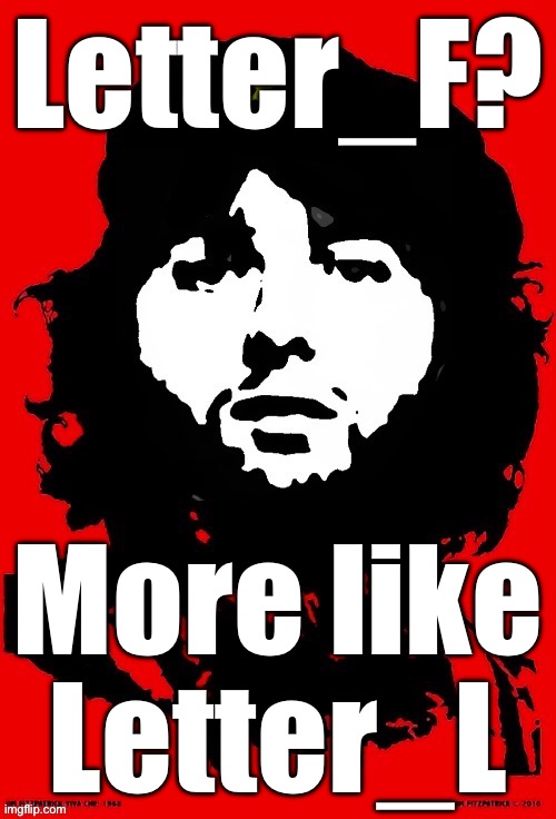 Communist Mazy | Letter_F? More like Letter_L | image tagged in communist mazy | made w/ Imgflip meme maker