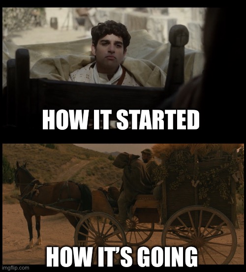 Started from the bottom, now we here! | HOW IT STARTED; HOW IT’S GOING | image tagged in the chosen | made w/ Imgflip meme maker