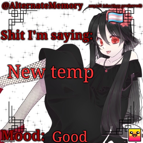 I really like this one | New temp; Good | image tagged in alternatememory's second picrew announcement template | made w/ Imgflip meme maker