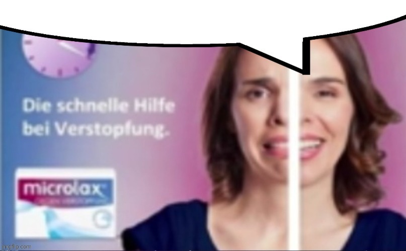 Die schnelle Hilfe bei Verstopfung speech bubble | image tagged in die schnelle hilfe bei verstopfung speech bubble | made w/ Imgflip meme maker