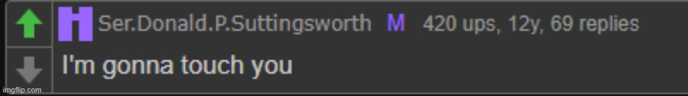 Donald I'm gonna touch you Blank Meme Template