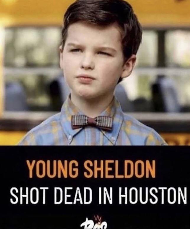 Young Sheldon Shot Dead In Houston Blank Meme Template