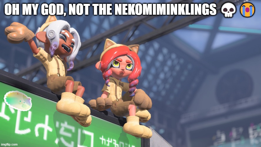 what kind of pervy ass mf made this? | OH MY GOD, NOT THE NEKOMIMINKLINGS 💀😭 | made w/ Imgflip meme maker