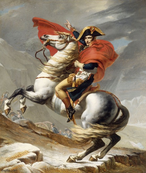 Napoleon Bonaparte on Horse | image tagged in napoleon bonaparte on horse | made w/ Imgflip meme maker