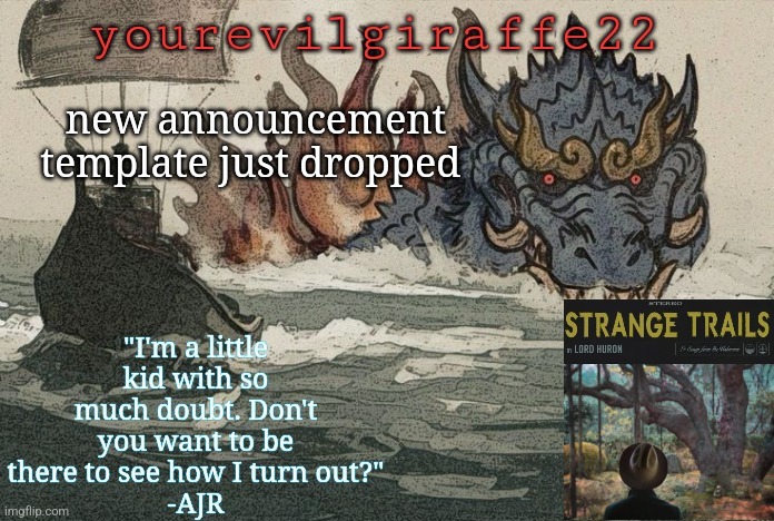 yourevilgiraffe22 | new announcement template just dropped | image tagged in yourevilgiraffe22 | made w/ Imgflip meme maker