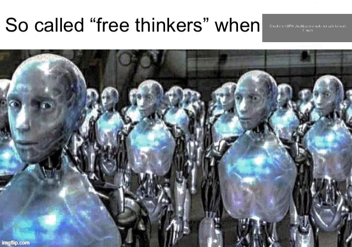 Free thinkers | image tagged in free thinkers | made w/ Imgflip meme maker