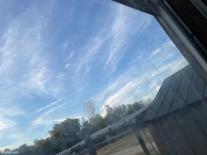 sky pic but it’s from my window | made w/ Imgflip meme maker