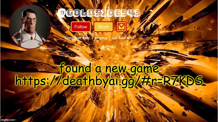 join | found a new game
https://deathbyai.gg/#r=R7KDS | image tagged in gold's announcement template | made w/ Imgflip meme maker