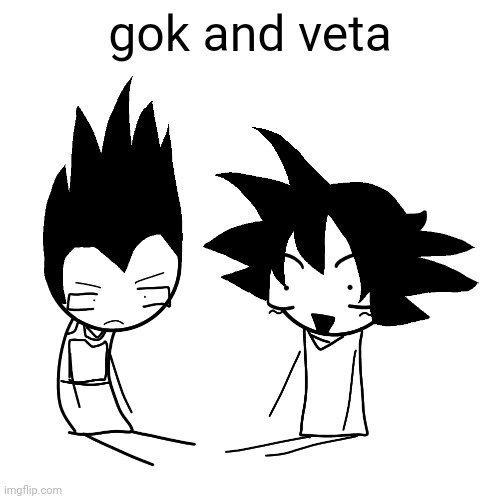 gok and veta | made w/ Imgflip meme maker