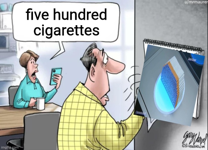 e | five hundred cigarettes | made w/ Imgflip meme maker