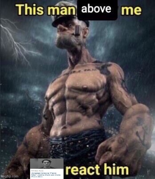 this man above me fish react him | image tagged in this man above me fish react him | made w/ Imgflip meme maker