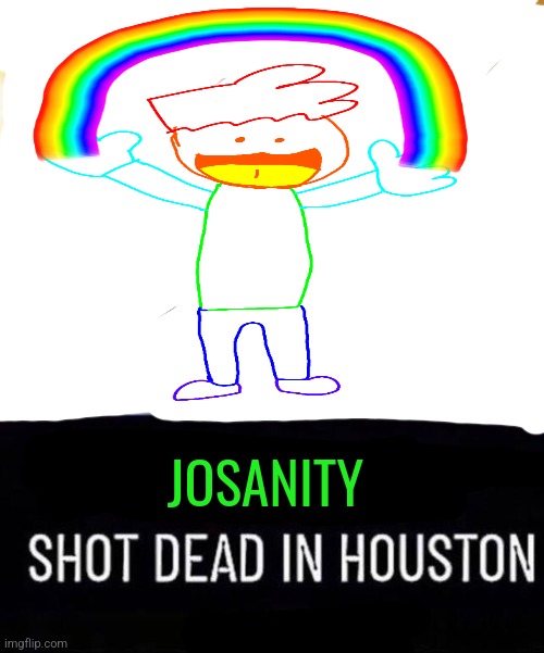 i got merc'd | JOSANITY | image tagged in x shot dead in x | made w/ Imgflip meme maker