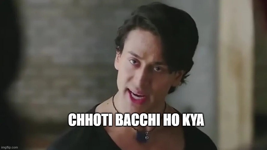 Chhoti Bacchi ho kya | CHHOTI BACCHI HO KYA | image tagged in chhoti bacchi ho kya | made w/ Imgflip meme maker