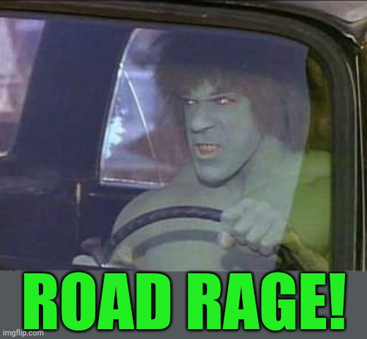 Lou Ferrigno as the Incredible Hulk. | ROAD RAGE! | image tagged in hulk driving,visible anger,70s,tv series,superhero | made w/ Imgflip meme maker