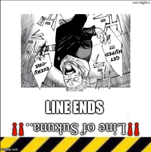 LINE ENDS | made w/ Imgflip meme maker