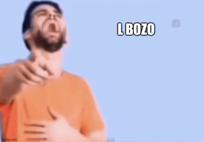Laughing and pointing | L BOZO | image tagged in laughing and pointing | made w/ Imgflip meme maker