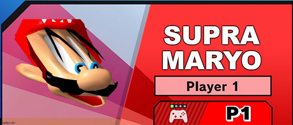 character select smash | SUPRA MARYO | image tagged in character select smash | made w/ Imgflip meme maker