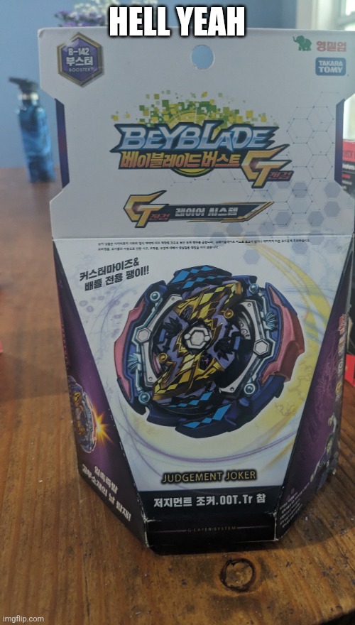 There's no beyblade stream, so I decided to put it in here (I took this picture like, two months ago, but still) | HELL YEAH | image tagged in e | made w/ Imgflip meme maker