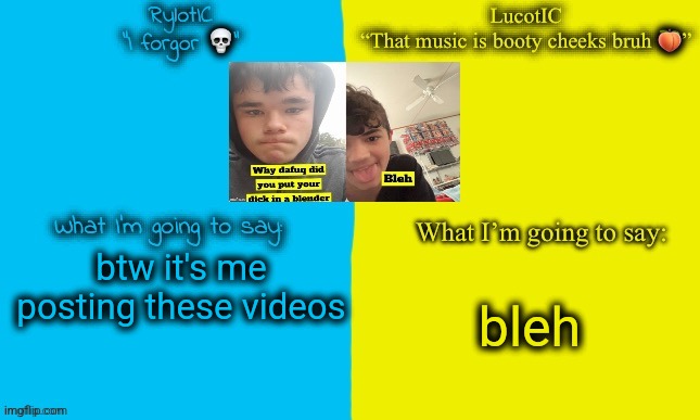 Emosnake and Luco shared announcement temp | btw it's me posting these videos; bleh | image tagged in emosnake and luco shared announcement temp | made w/ Imgflip meme maker