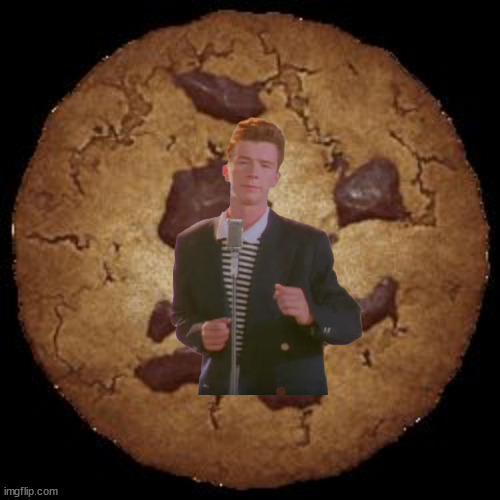 Rickroll cookie | image tagged in cookie clicker | made w/ Imgflip meme maker