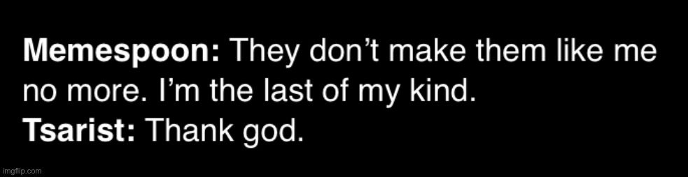 made w/ Imgflip meme maker