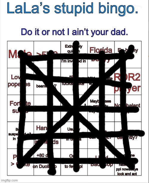 Haha I got all bingos easy no sweat frfr | image tagged in lala s stupid bingo | made w/ Imgflip meme maker