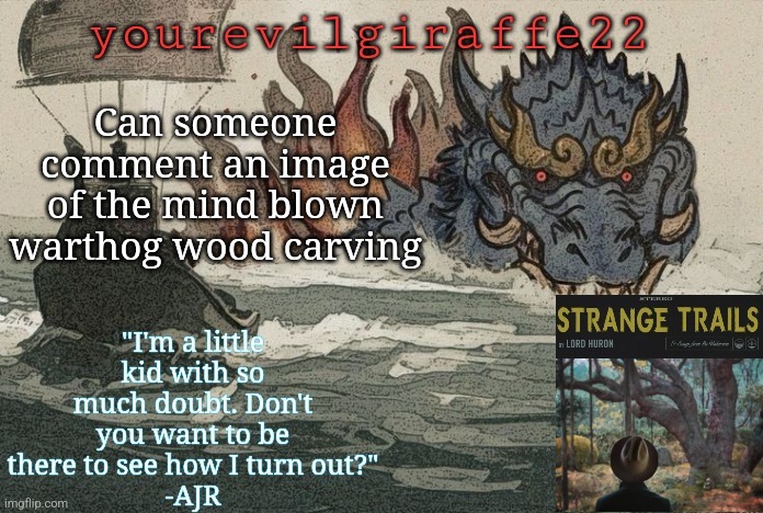 yourevilgiraffe22 | Can someone comment an image of the mind blown warthog wood carving | image tagged in yourevilgiraffe22 | made w/ Imgflip meme maker