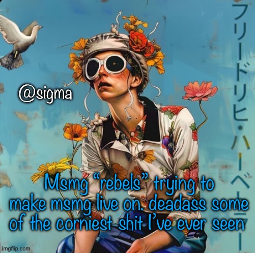 Jojolion | Msmg “rebels” trying to make msmg live on. deadass some of the corniest shit I’ve ever seen | image tagged in jojolion | made w/ Imgflip meme maker