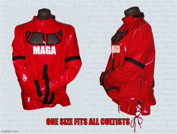 MAGA Straitjacket (red) | ONE SIZE FITS ALL CULTISTS | image tagged in trump proof,jan 6th special,insane assylum ready,one size fits all cultists,maga straitjacket red | made w/ Imgflip meme maker